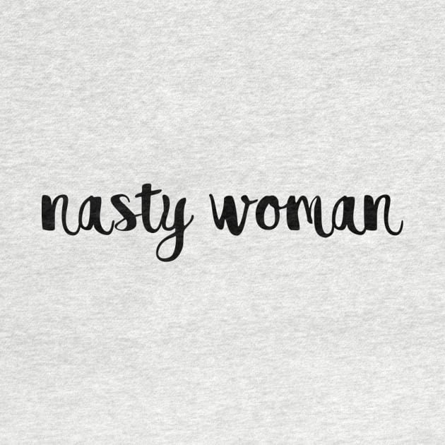 Nasty Woman by lolosenese